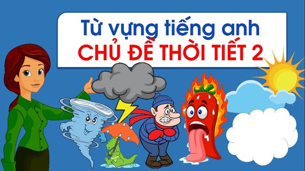 Học từ vựng thời tiết tiếng Anh thông qua phim hoạt hình vui nhộn