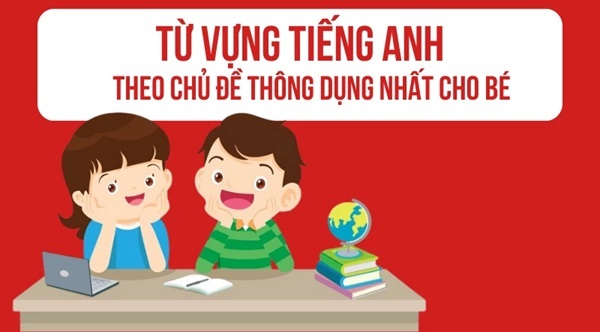 Từ vựng tiếng Anh Bình Dương theo từng chủ đề